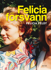 Felicia försvann Felicia försvann